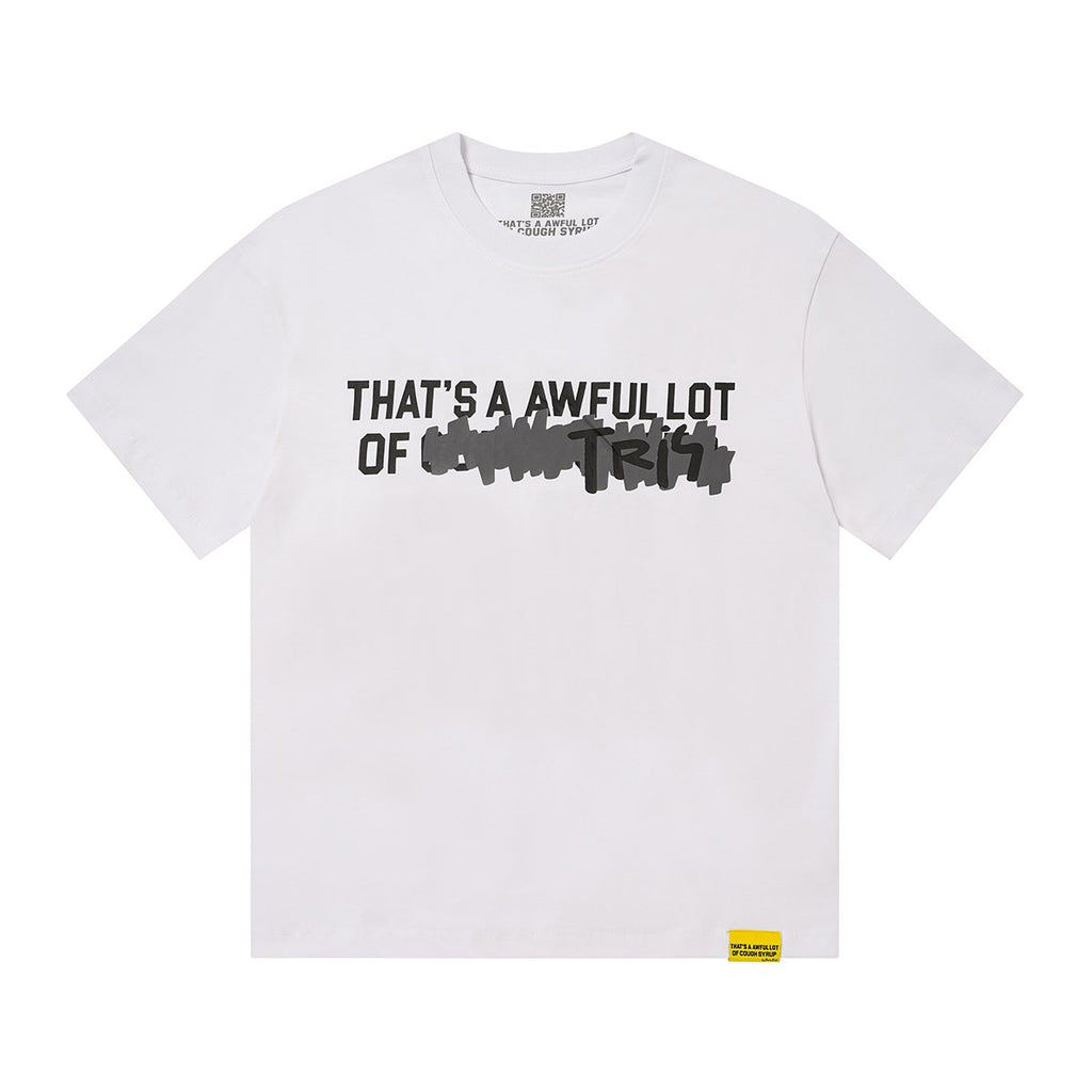 THAT'S A AWFUL LOT OF COUGH SYRUP Front & Back Graphic T-Shirt — front