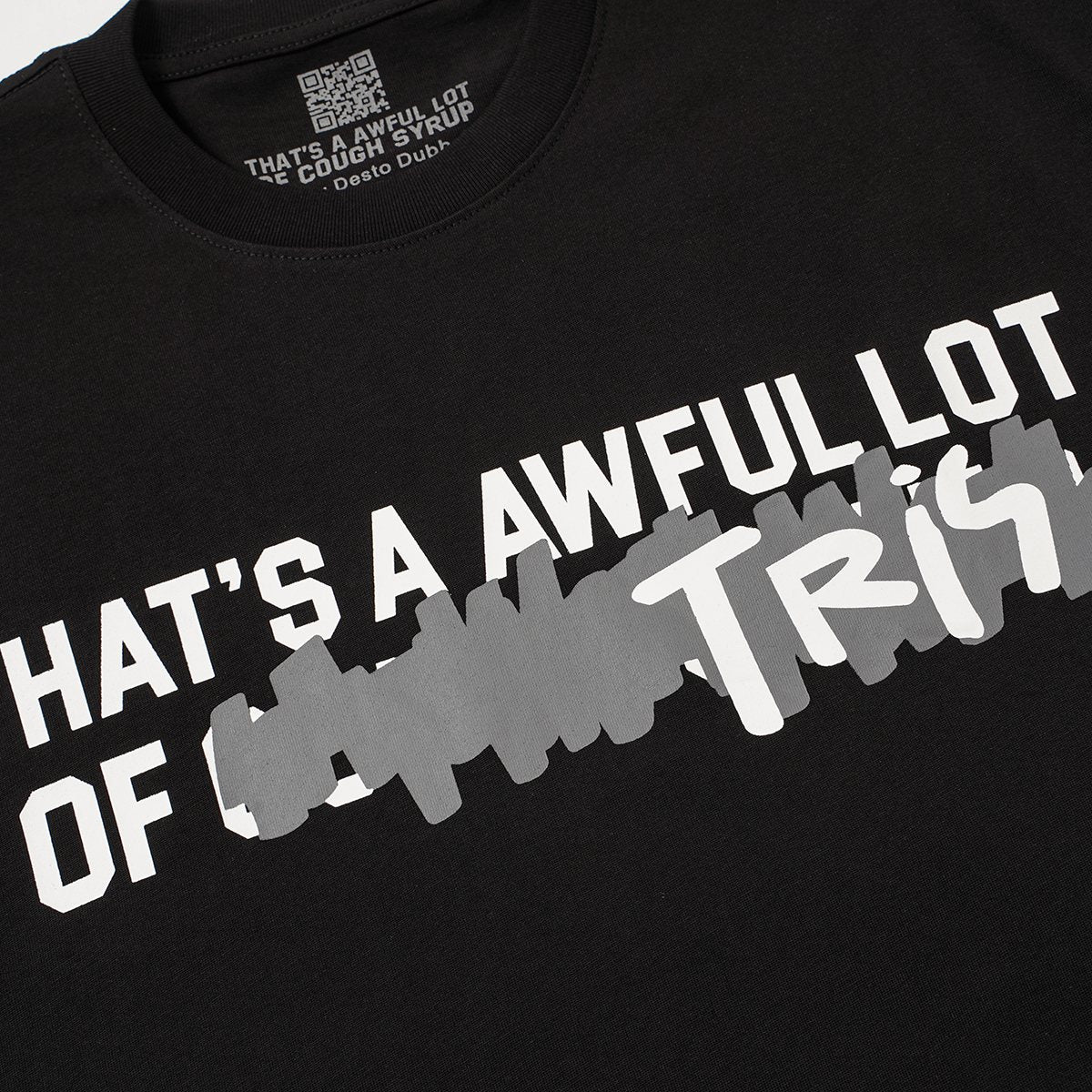 THAT'S A AWFUL LOT OF COUGH SYRUP Front & Back Graphic T-Shirt — detail